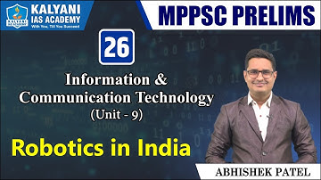 LEC 26 | Robotics in India | Unit 9 | Information Technology | MPPSC Prelims