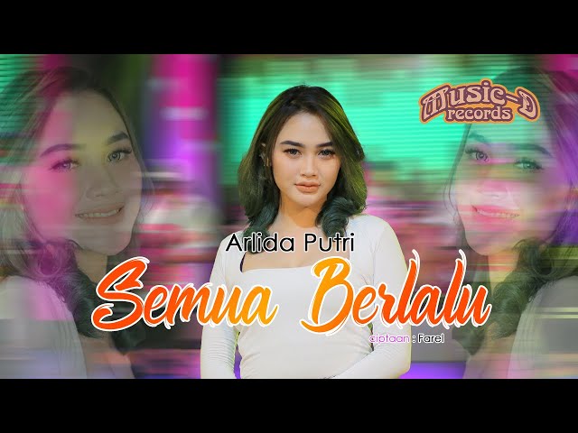 Arlida Putri - Semua Berlalu (Official Live Music) | Music D Records - Arlida Putri Gank Kumpo class=