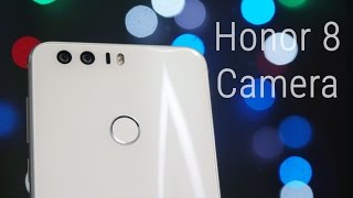 Honor 8 Camera Review - Flagship Cameras?