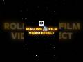 Capcut- Rolling Film Video Effect #capcut #capcutedit #shortsfeed #shorts #rolling #film #effects