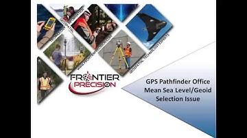 Mean Sea Level & Geoid Selection Issue in GPS Pathfinder Office