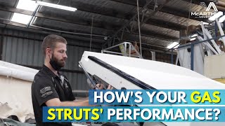 How's your gas struts' performance?