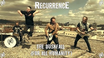 RECURRENCE - The Duskfall (For All Humanity) (OFFICIAL MUSIC VIDEO)