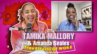 SIDE EFFECTS OF WOKE WITH TAMIKA MALLORY