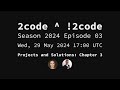 2code ^ !2code [S2024E03] Projects and Solutions: Chapter 3