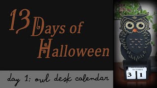 13 DAYS of HALLOWEEN / DAY 1 Owl Desk Calendar / HALLOWEEN DOLLAR TREE DIY