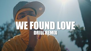 Calvin Harris ft. Rihanna - We Found Love (OFFICIAL DRILL REMIX) Prod. @ewancarterr