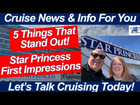 5 Standout Things About the Star Princess 🚢 | First Impressions of Princess’s Newest Ship