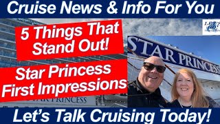 5 Standout Things About the Star Princess 🚢 | First Impressions of Princess’s Newest Ship