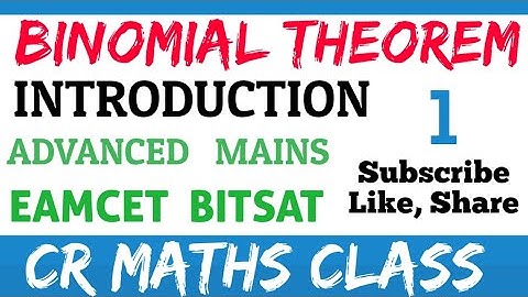 Binomial theorem introduction part 1//Advanced, Mains, Eamcet, Bitsat //INTER, CBSE //CR MATHS CLASS
