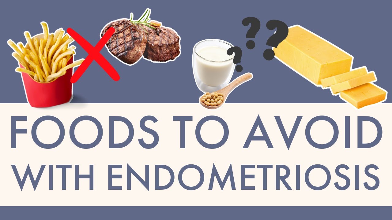 Foods to Avoid with Endometriosis