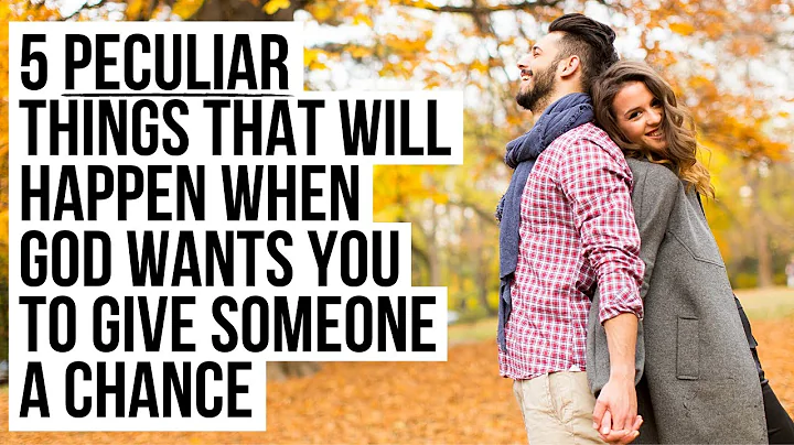 5 PECULIAR Things God Will Do When He Wants You to Give Someone a Chance