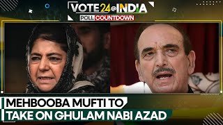 India Elections 2024: Mehbooba Mufti to contest against Ghulam Nabi Azad for Anantnag Lok Sabha seat