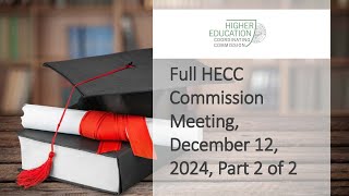 Full HECC Commission Meeting, December 12, 2024, Part 2 of 2
