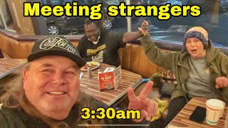 Meeting strangers at Norms Restaurant at 3:30 am