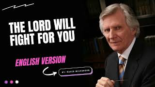 The Lord Will Fight For You By David Wilkerson