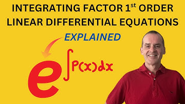 First Order Linear Differential Equations & Integrating Factor (Introduction)