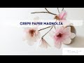 Crepe Paper Magnolia Tutorial