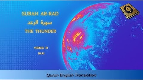 013 Surah Ar Rad سورة  الرعد The  Thunder Quran English Translation