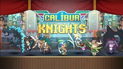CALIBUR KNIGHTS idle rpg