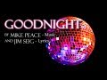 GOODNIGHT By Mike Peace and Jim Seig