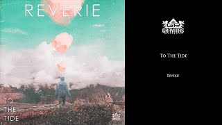 To The Tide - Reverie
