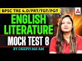 BPSC TRE 4.0 English Literature Mock Test 8 | Most Important Questions by Deepti Ma'am