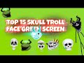 TOP 15 SKULL TROLL FACE GREEN SCREEN Ôÿá ÅÓÑñ ViralÔÇïÓÑñ FreefireÔÇï TrendingÔÇï TOP 15 SKULL TROLL FACE GREEN SCREEN Ôÿá ÅÓÑñ ViralÔÇïÓÑñ FreefireÔÇï TrendingÔÇï