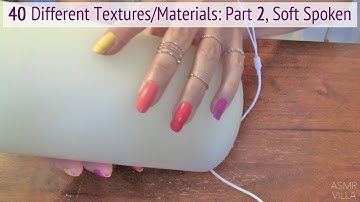 40 Textures & Materials!! Part 2 (Items 21-40) * Up Close Fast Tapping & Scratching * Soft Spoken