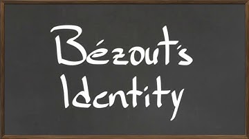 MAT 112: Bézouts Identity