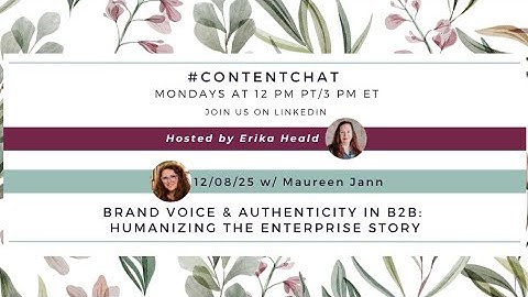 12/8/25 #ContentChat: Brand Voice & Authenticity in B2B Storytelling