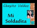 Chayito Valdez:  Mi Soldadita.