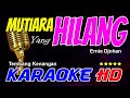 MUTIARA YANG HILANG KARAOKE version 🎵 WANITA 🎵 Ernie Djohan AUDIO CLARITY
