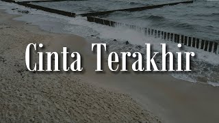 Cinta Terakhir -  Ari Lasso [Lirik] | Mix -  Andra & The Backbone -  Sempurna