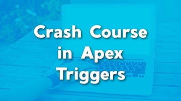 Crash Course on Apex Triggers | What is an Apex Trigger in Salesforce? | Salesforce Apex Tutorial