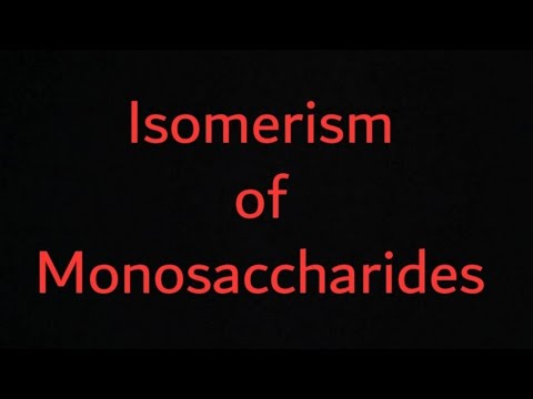 Isomerism of Monosaccharides.. Biochemistry
