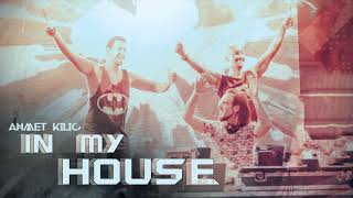 IN MY HOUSE 4 - AHMET KILIC