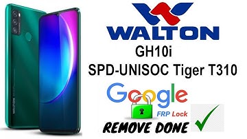 Walton Gh10i FRP Bypass UNISOC Tiger T310 - CM2-MT2 Free File / GSM SHEJAN