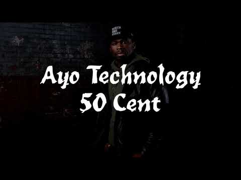 50 Cent || Ayo Technology (Lyrics)