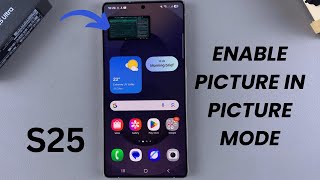 How To Enable Picture in Picture Mode On Samsung Galaxy S25/S25 Ultra screenshot 1