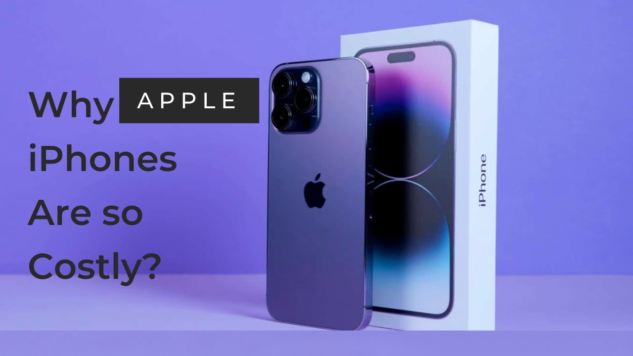 Why Are Apple Iphones So Costly The Real Reason Why Apple Phones Are So why-are-apple-iphones-so-costly-the-real-reason-why-apple-phones-are-so