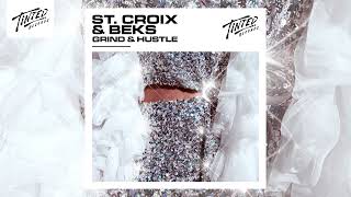 St. Croix, Beks - Grind & Hustle