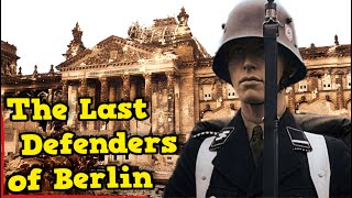 The Final Battle for the Reichstag | The Last "Fort" of the Waffen SS Berlin 1945