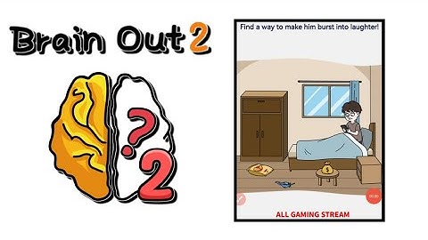 Brain Out 2 Level 118 || find a way to make him burst into laughter! Gameplay