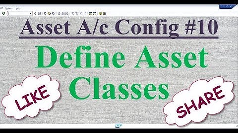 Asset Config #10 Define Asset Classes