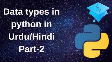 Data types in python Part#1 in Urdu/Hindi - Data type  python (Urdu / Hindi)
