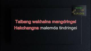 TAIBANG WAKHALNA MANGDRINGEI-MANIPURI KARAOKE SONG- ( HAMOM NABA )