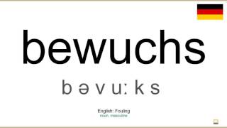 How To Pronounce Bewuchs German