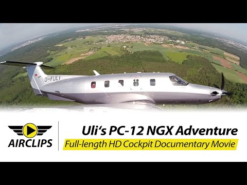 Europe&rsquo;s FIRST: Uli&rsquo;s HOT NEW Pilatus PC-12 NGX Ultimate Cockpit Movie [AirClips full flight series]