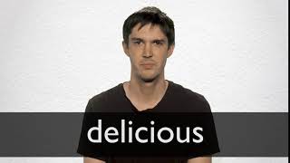 How to pronounce DELICIOUS in British English